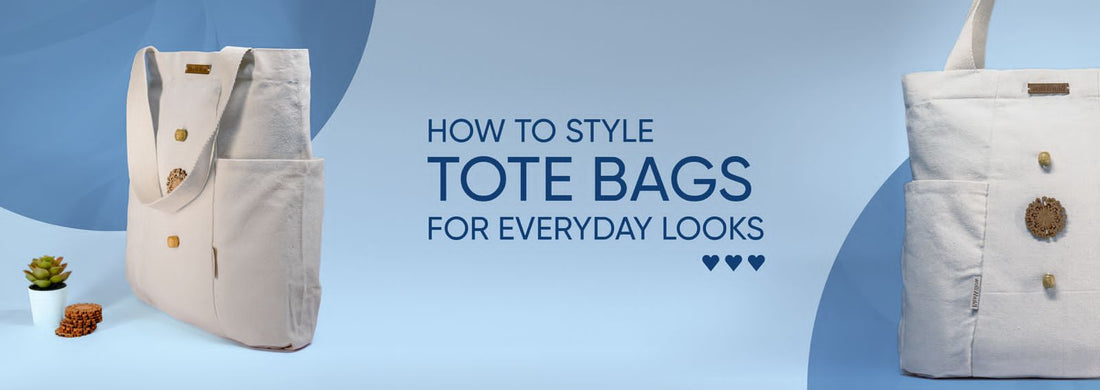 How to Style Tote Bags for Everyday Looks
